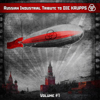 Die Krupps - "Russian Industrial Tribute To DIE KRUPPS"