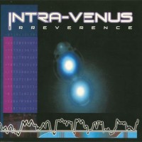Intra-Venus - "Irreverence"