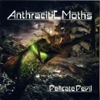 Anthracitic Moths - "Delicate Devil"