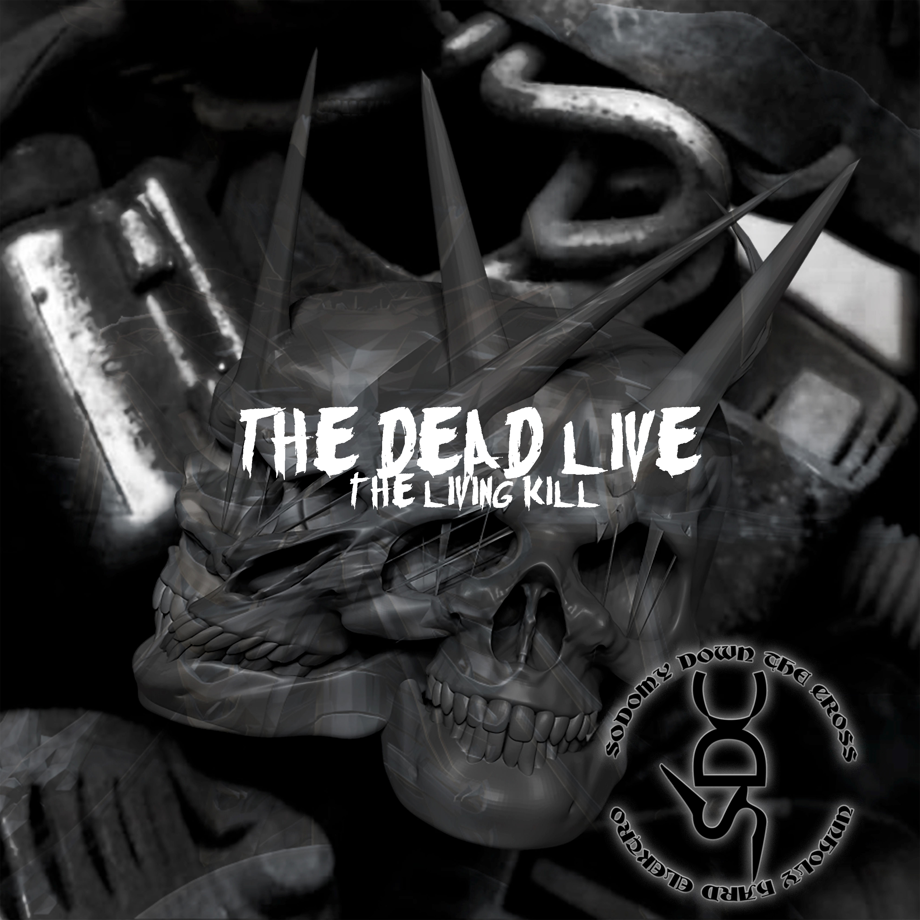 SODOMY DOWN THE CROSS - «The Dead Live The Living Kill»